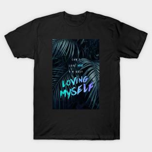 Self love T-Shirt